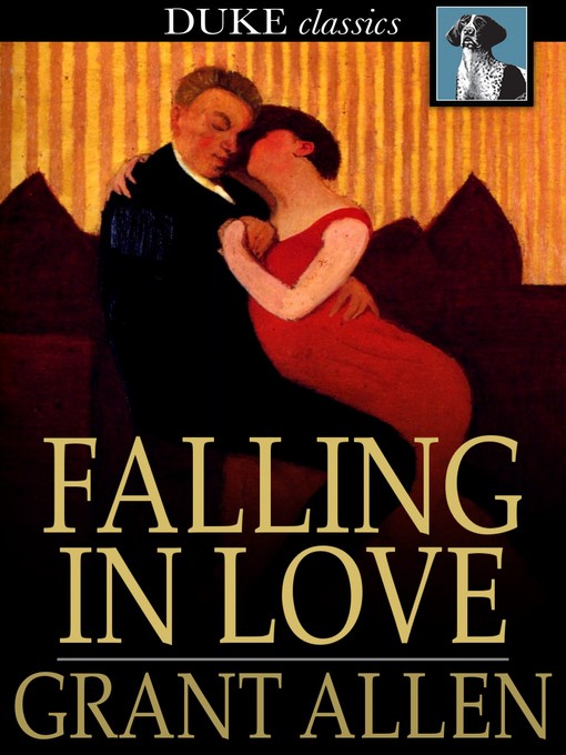 Title details for Falling in Love by Grant Allen - Available
